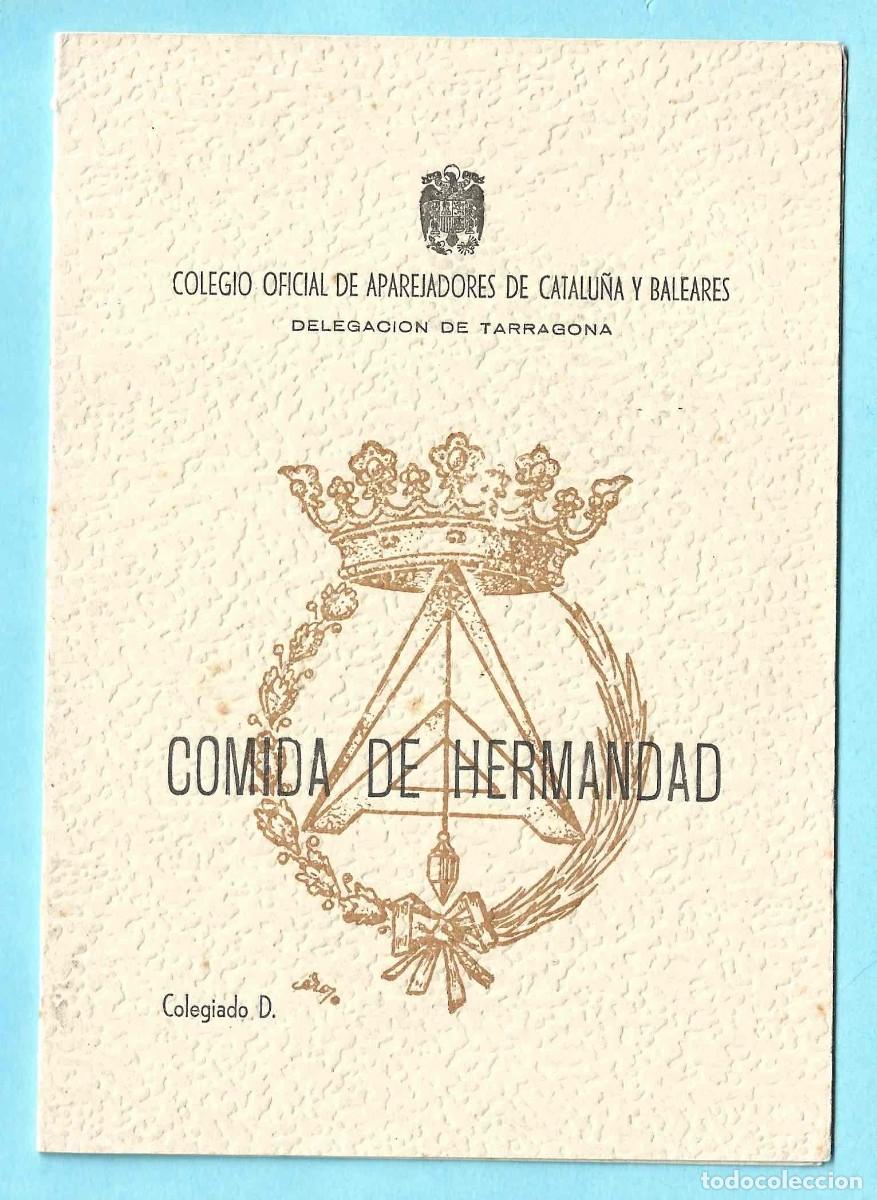 Coleccionismo: COMIDA DE HERMANDAD. COLEGIO DE APAREJADORES DE CATALU&Ntilde;A Y BALEARES. DELEGACI&Oacute;N DE TARRAGONA, 1963