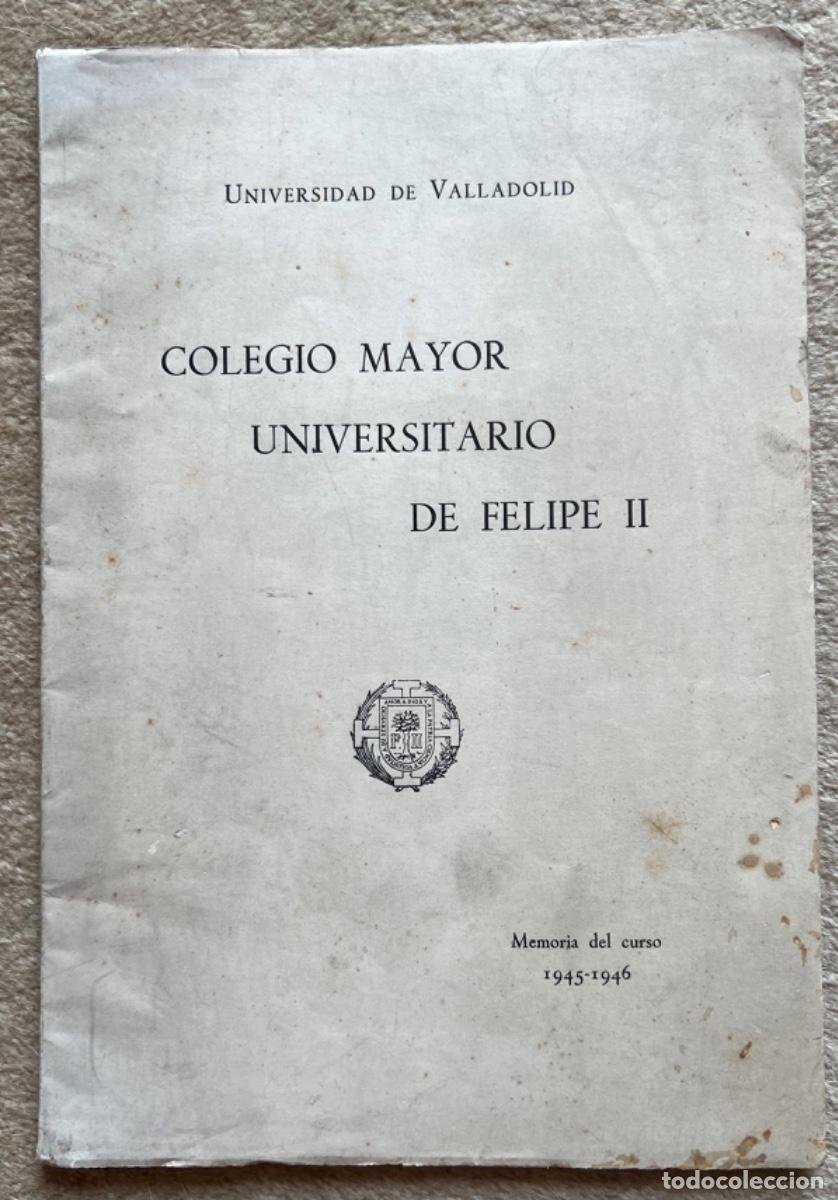 Coleccionismo: Memoria del Curso 1945 / 1946 - Colegio Mayor Universitario Felipe II - Universidad de Valladolid