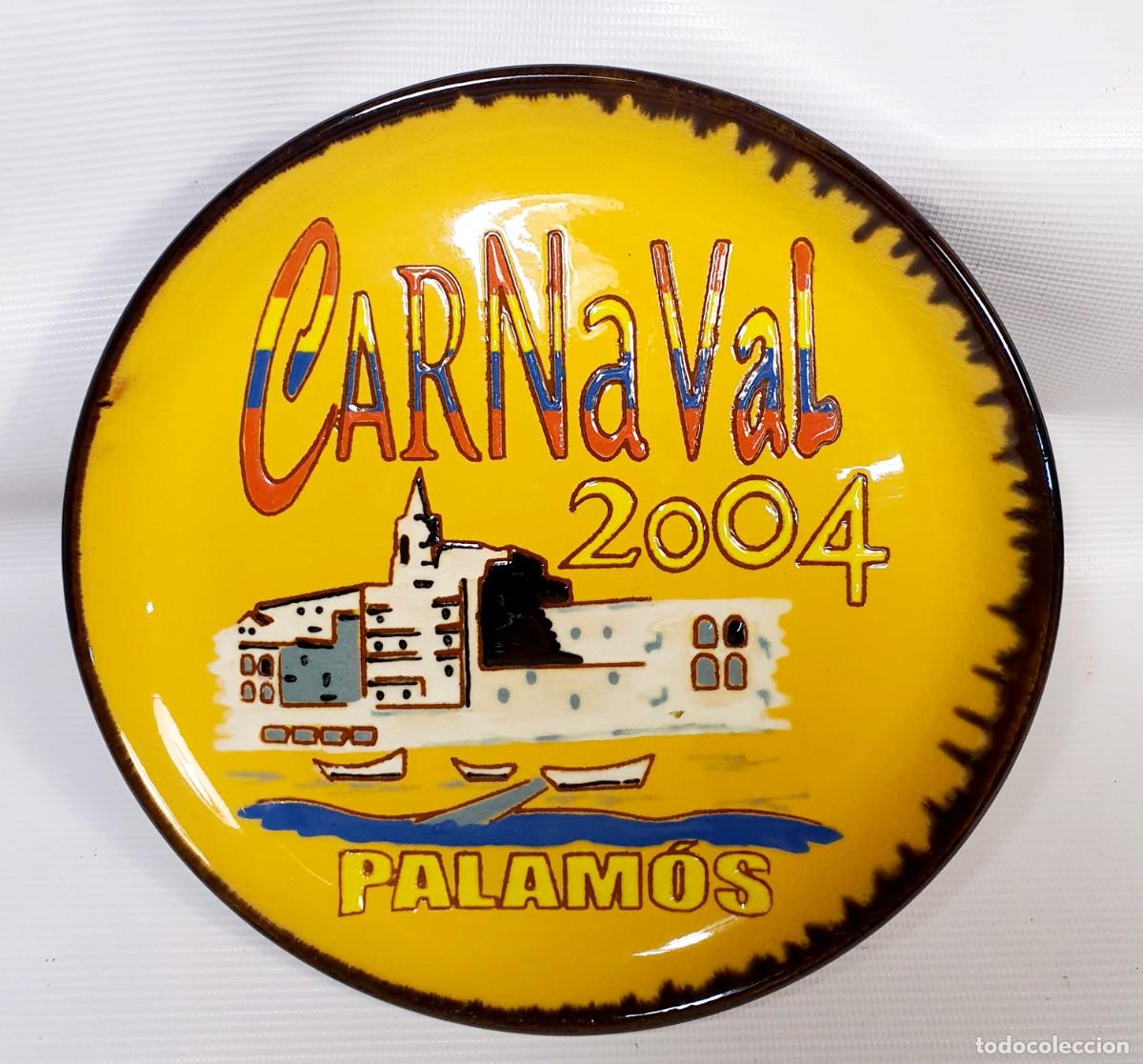 Coleccionismo: CARNAVAL 2004 PALAMOS GIRONA *** PLATO DE CERAMICA *** 20 CMS DIAMETRO