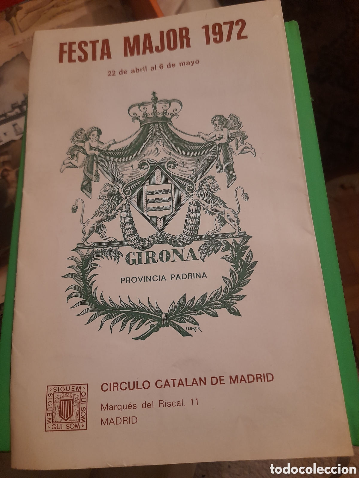 Coleccionismo: Programa, Festa Major 1972, C&iacute;rculo Catal&aacute;n de Madrid, Girona, Provincia Madrina