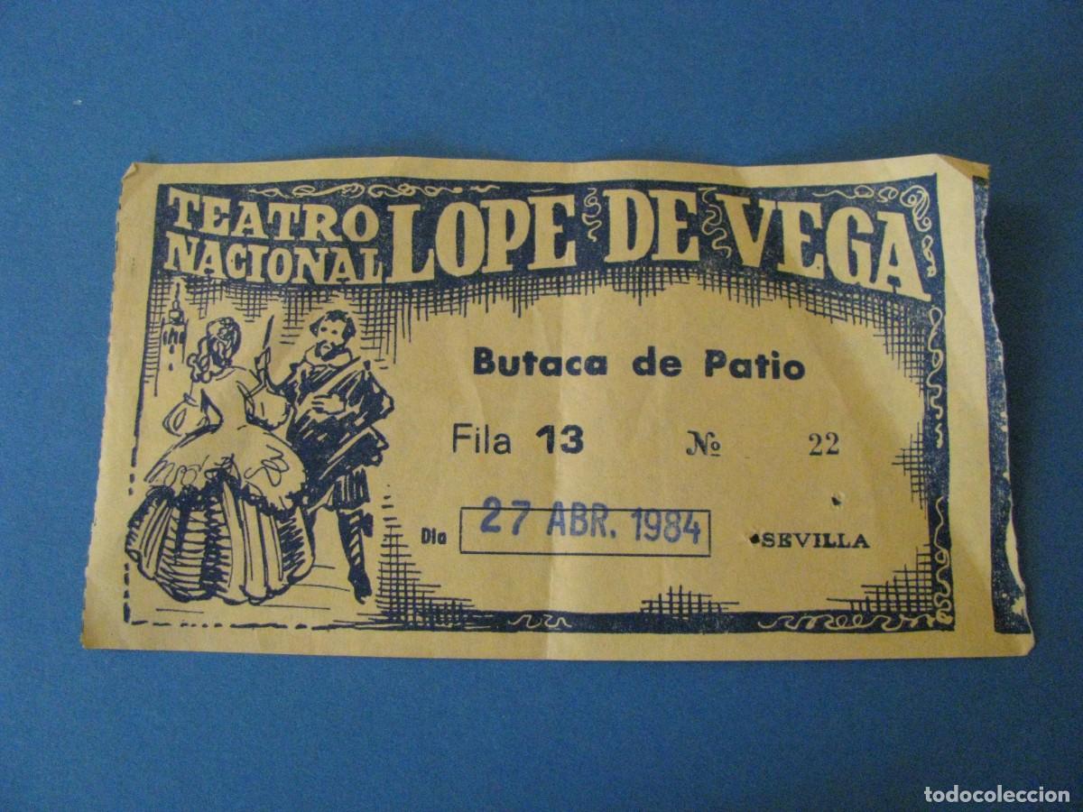 Coleccionismo: ENTRADA TEATRO NACIONAL LOPE DE VEGA. SEVILLA 27 ABRIL 1984.