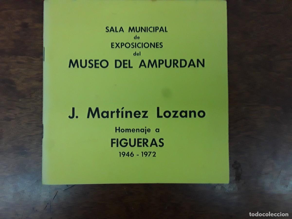 Coleccionismo: MUSEO DEL AMPURDAN FIGUERES J.MARTINEZ LOZANO 1946-1972 PINTOR PINTURA A&Ntilde;O 1972