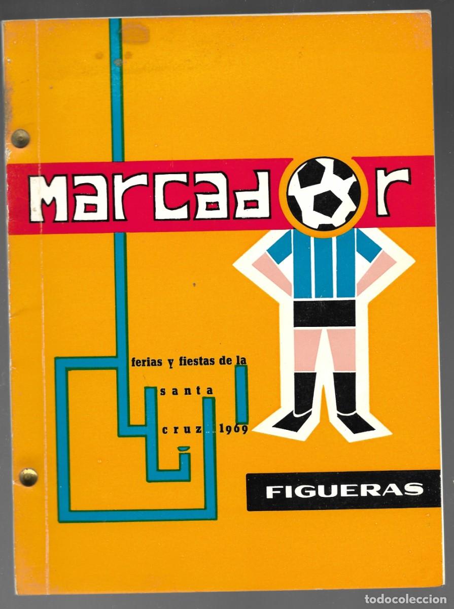 Coleccionismo: PROGRAMA DE FIGUERAS, MARCADOR, FERIAS Y FIESTAS DE LA SANTA CRUZ 1969. BODAS DE ORO U. D. FIGUERAS.