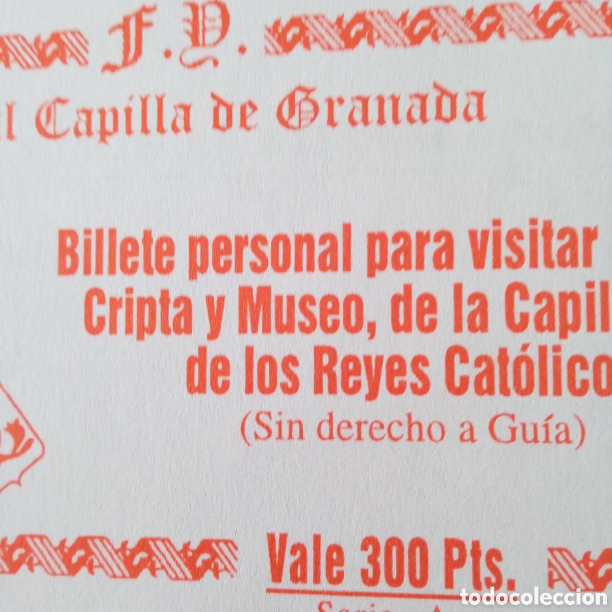 Coleccionismo: Entrada Real Capilla de Granada - Foto 1