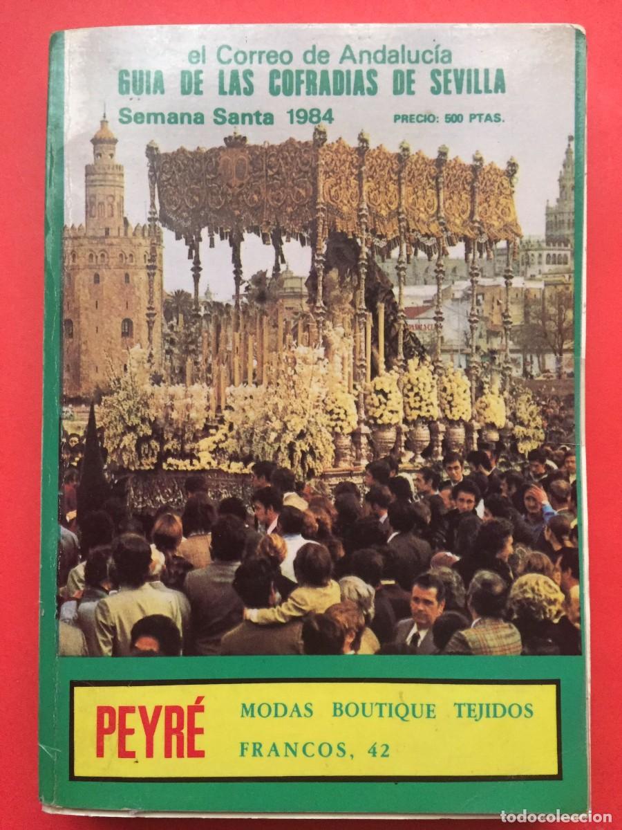 Coleccionismo: GU&Iacute;A DE LAS COFRADIAS DE SEVILLA. SEMANA SANTA 1984 EL CORREO ANDALUC&Iacute;A