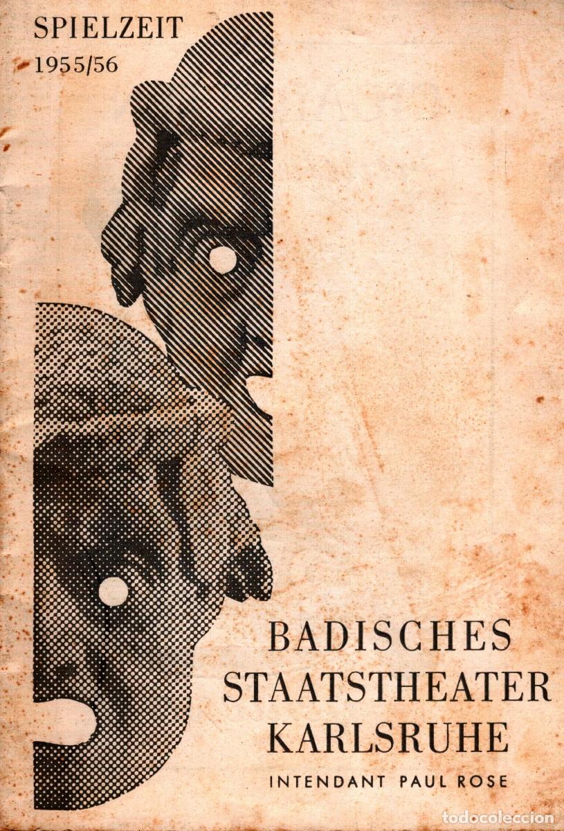 Coleccionismo: programa SPIELZEIT 1955 1956 BADISCHES SATATSTHEATER KARLSRUHE