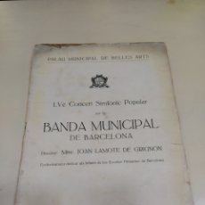 Coleccionismo: LAMOTE DE GRIGNON.PROGRAMA PALAU MUNICIPAL DE BELLES ARTS.BANDA MUNICIPAL DE BARCELONA.AÑO 1933.