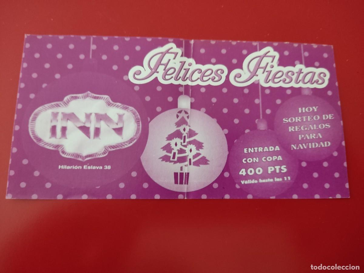 Collezionismo: FLYER PASE PUERTA DISCOTECA PUB INN C/ HILARION ESLAVA FIESTA NAVIDAD MADRID A&Ntilde;OS 90