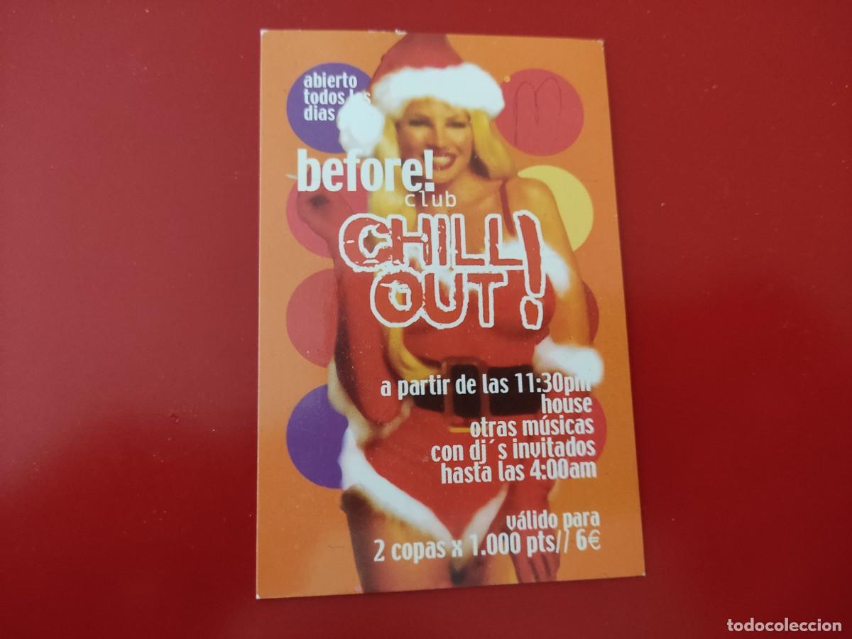 Collezionismo: FLYER PASE PUERTA DISCOTECA PUB CHILL OUT! C/ CORREDERA ALTA SAN PABLO 31 MADRID A&Ntilde;OS 90