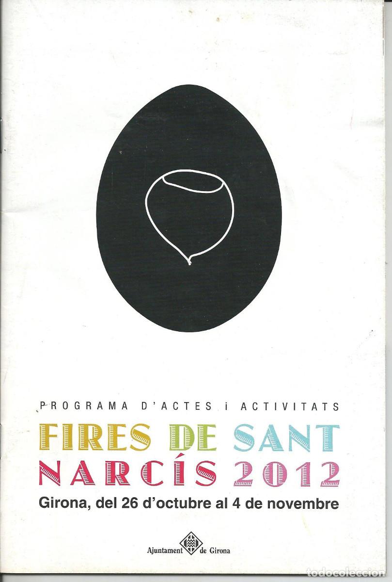 Coleccionismo: PROGRAMA DACTES *FIRES DE SANT NARC&Iacute;S*, GIRONA 2012 - Foto 1
