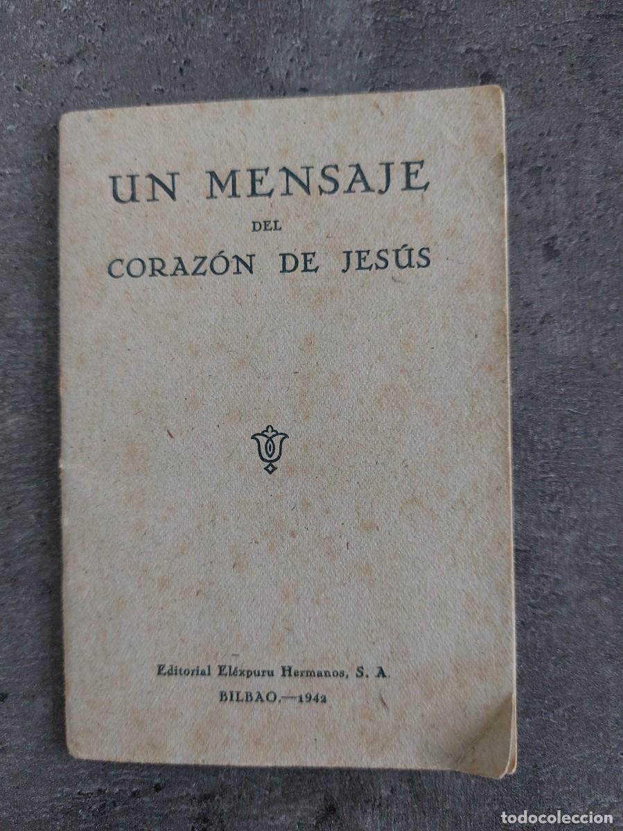 Coleccionismo: Un mensaje del corazon de Jesus - sor Josefa Menendez - 1942