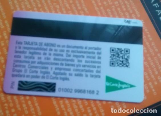 Coleccionismo: tarjeta abono Corte Ingl&eacute;s - Foto 2