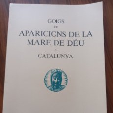 Coleccionismo: GOIGS DE APARICIONS MARE DE DÉU A CATALUNYA. 1988