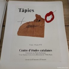 Coleccionismo: ANTIGUA LAMINA, CARTEL EXPOSICION CENTRE D'ETUDES CATALANES, PARIS,1978.ANTONI TAPIES, 245X290MM