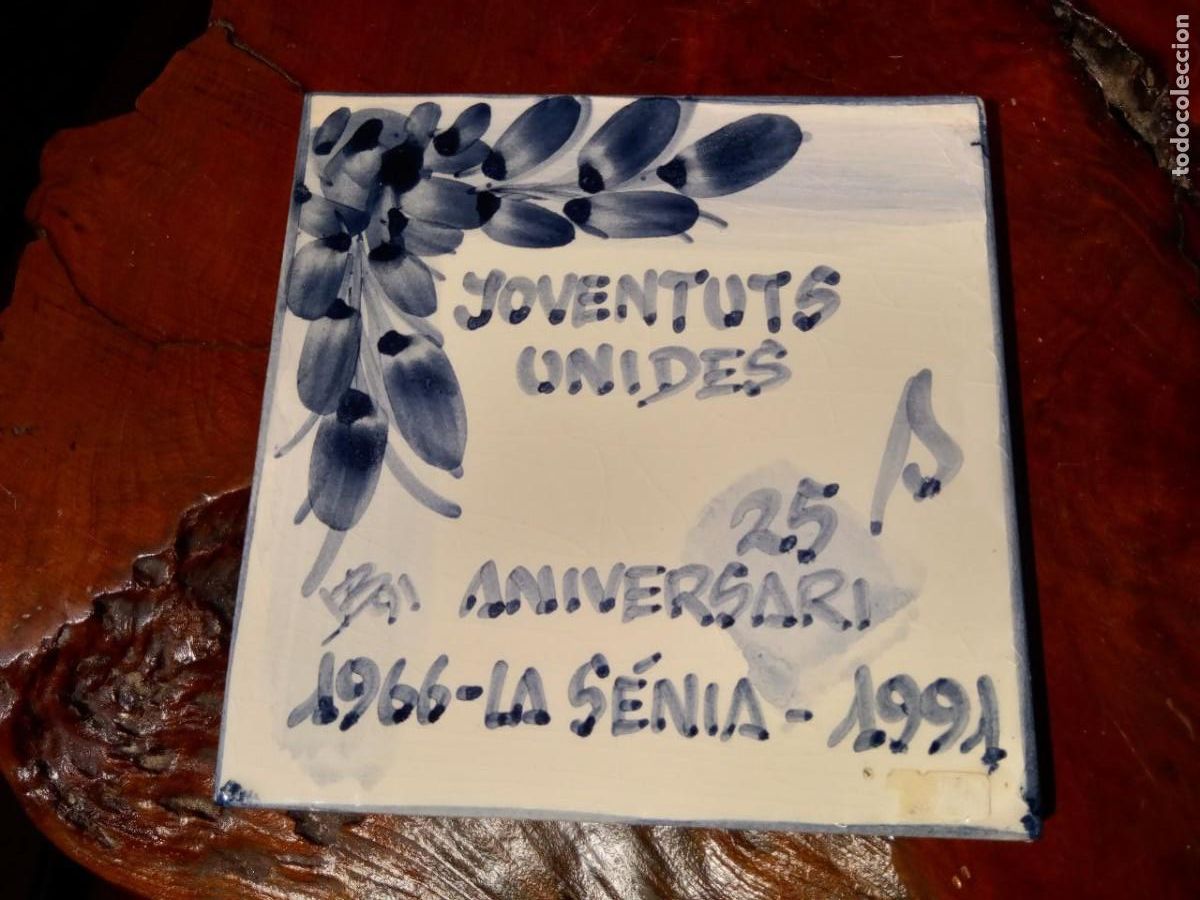 Collezionismo: AZULEJO JOVENTUTS UNIDES 25 ANIVERSARI 1966/1991 LA SENIA 15X15 CM