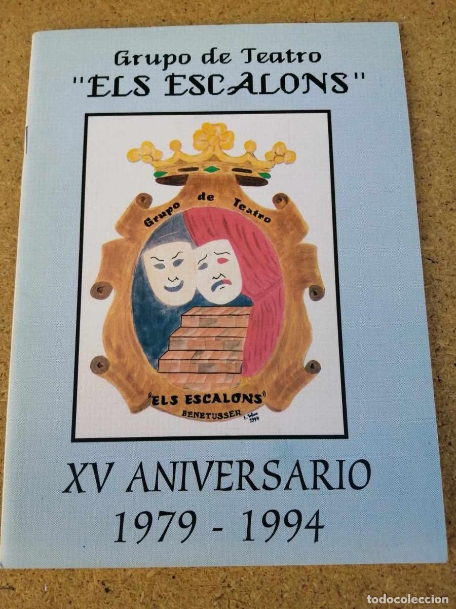 Coleccionismo: GRUPO DE TEATRO ELS ESCALONS DE BENETUSSER, XV ANIVERSARIO 1979 - 1994