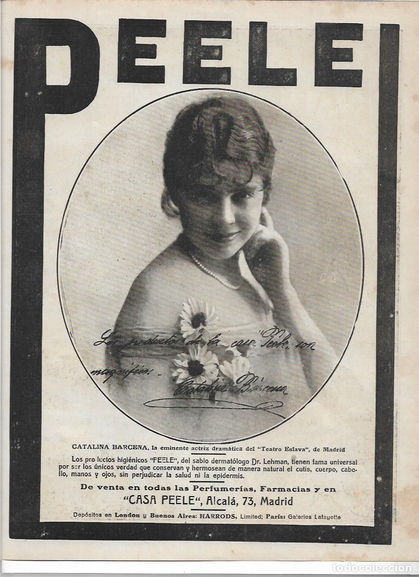 Coleccionismo: A&Ntilde;O 1916 RECORTE PRENSA PUBLICIDAD CATALINA BARCENA ACTRIZ AUTOGRAFO PUBLICITANDO CASA PEELE