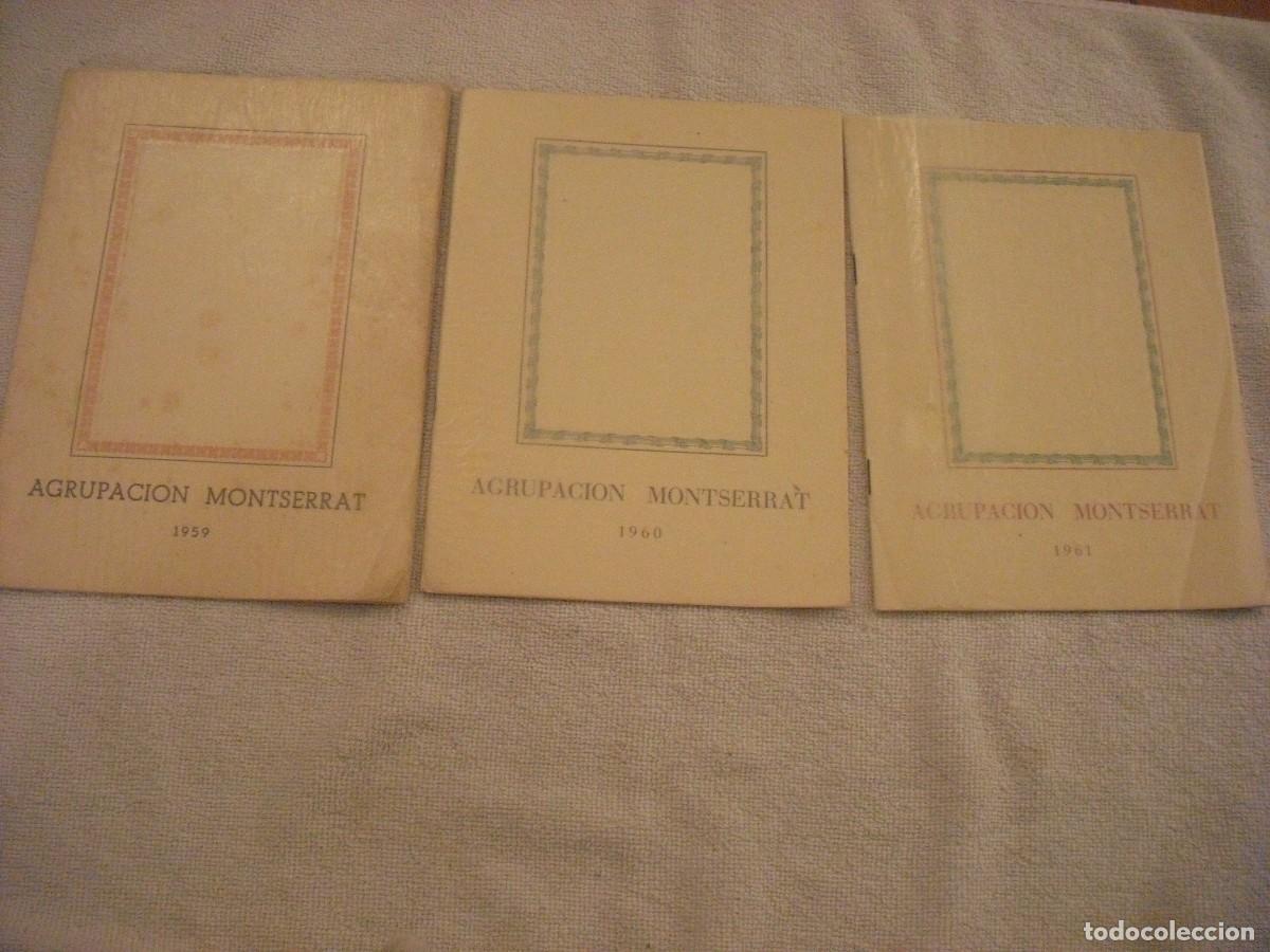 Coleccionismo: AGRUPACION MONTSERRAT . BOLETIN Y PROGRAMA DELOS A&Ntilde;OS 1959, 1960 Y 1961