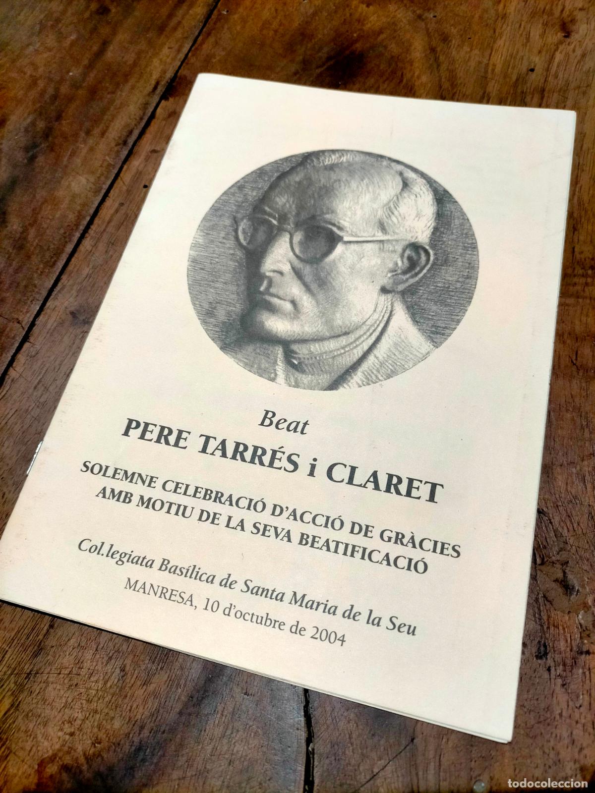 Collezionismo: Beat Pere Tarres i Claret solemne celebracio beatificacio 2004 santa maria de la seu Manresa