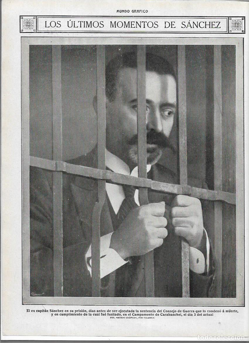 Coleccionismo: A&Ntilde;O 1913 RECORTE PRENSA ULTIMA FOTOGRAFIA DEL EX CAPITAN SANCHEZ EN PRISION ANTES DE SER EJECUTADO
