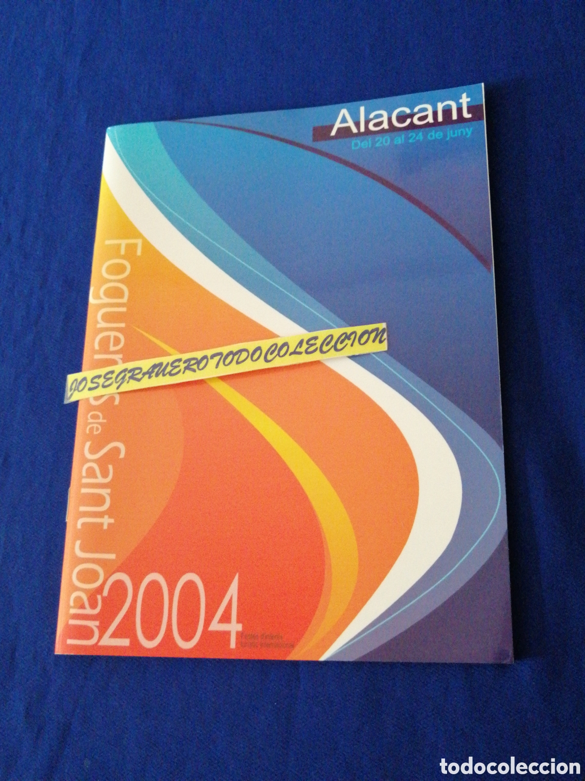 Coleccionismo: FOGUERES DE SANT JOAN 2004 PROGRAMA OFICIAL