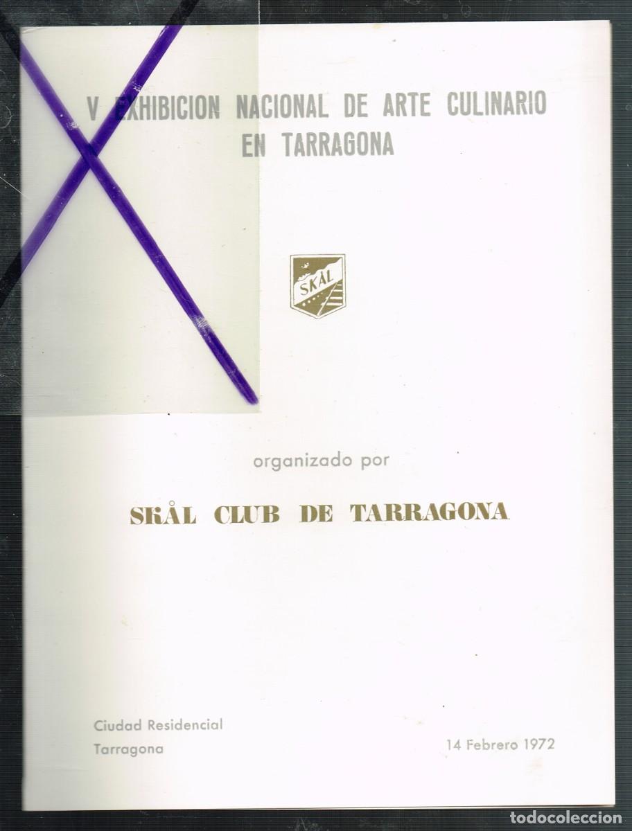Sammelleidenschaft Papier: 1972 14/2 2 FOLLETOS DIFERENTES DEL SK&Acirc;L CLUB TARRAGONA V EXHIBICI&Oacute;N NACIONAL DE ARTE CULINARIO (1)