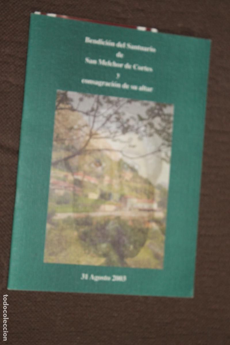 Coleccionismo: BENDICION DEL SANTUARIO DE SAN MELCHOR DE CORTES Y CONSAGRACION DEL ALTAR, 31 DE AGOSTO 2003