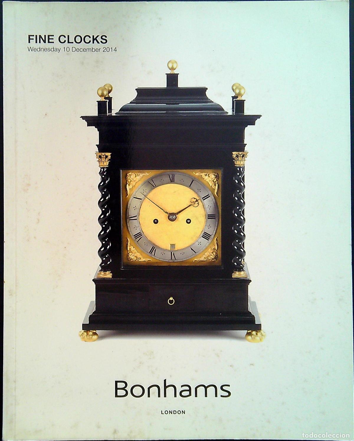 Coleccionismo: CATALOGO CASA DE SUBASTAS BONHAMS &ndash; LONDON &ndash; FINE CLOCKS &ndash; RELOJES