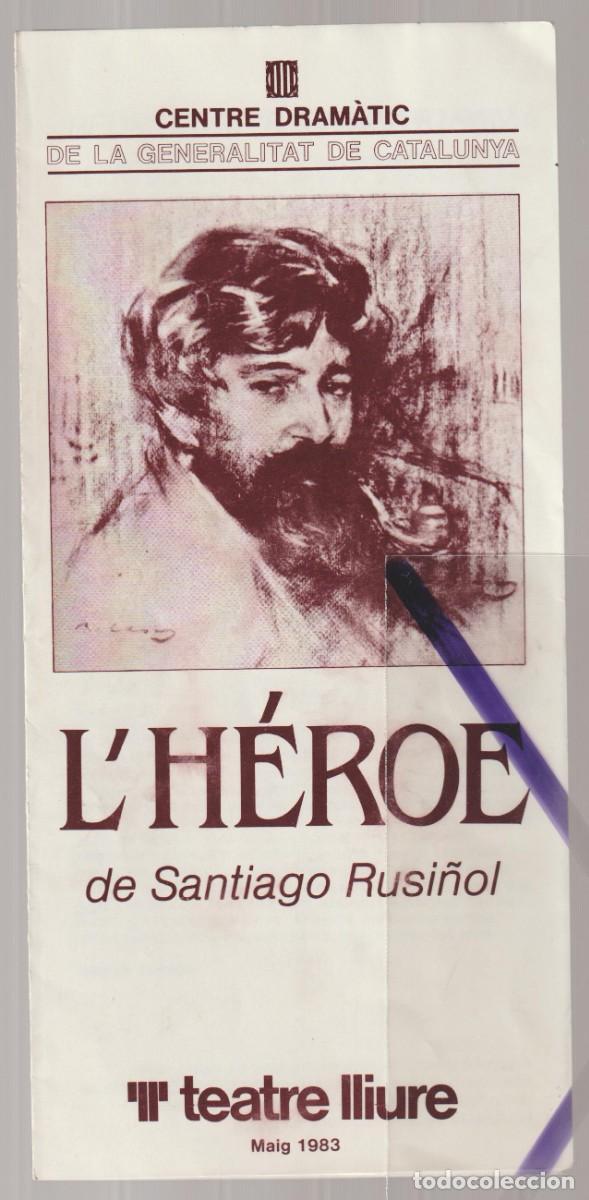 Coleccionismo: 1983 CENTRE DRAM&Agrave;TIC GENERALITAT CATALUNYA TEATRE LLIURE ''L&acute;H&Eacute;ROE'' DE SANTIAGO RUSI&Ntilde;OL