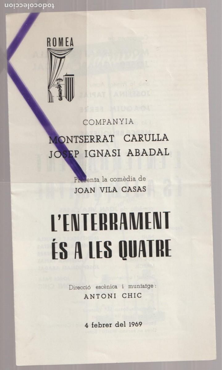 Coleccionismo: 1969 TEATRE ROMEA ''L&acute;ENTERRAMENT &Eacute;S A LES QUATRE'' DE JOAN VILA CASAS MONTSERRAT CARULLA