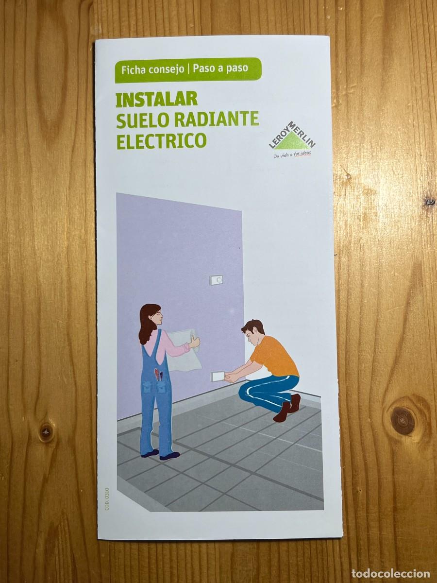 Coleccionismo: LEROY MERLIN, FICHA CONSEJO PASO A PASO - INSTALAR SUELO RADIANTE EL&Eacute;CTRICO
