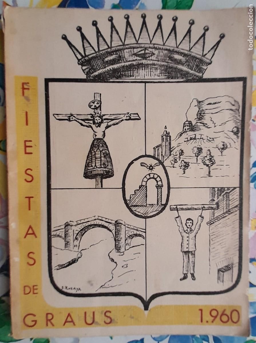 Coleccionismo: 1960 PROGRAMA DE LAS FIESTAS DE SEPTIEMBRE EN GRAUS (HUESCA) - DESBORDE CAUCE RIO ESERA ETC.