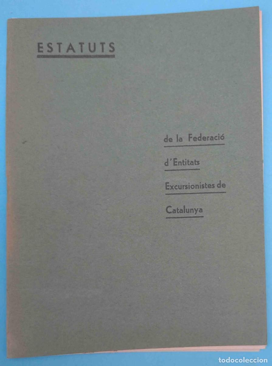 Coleccionismo: ESTATUTS DE LA FEDERACI&Oacute; D'ENTITATS EXCURSIONISTES DE CATALUNYA, 1933.