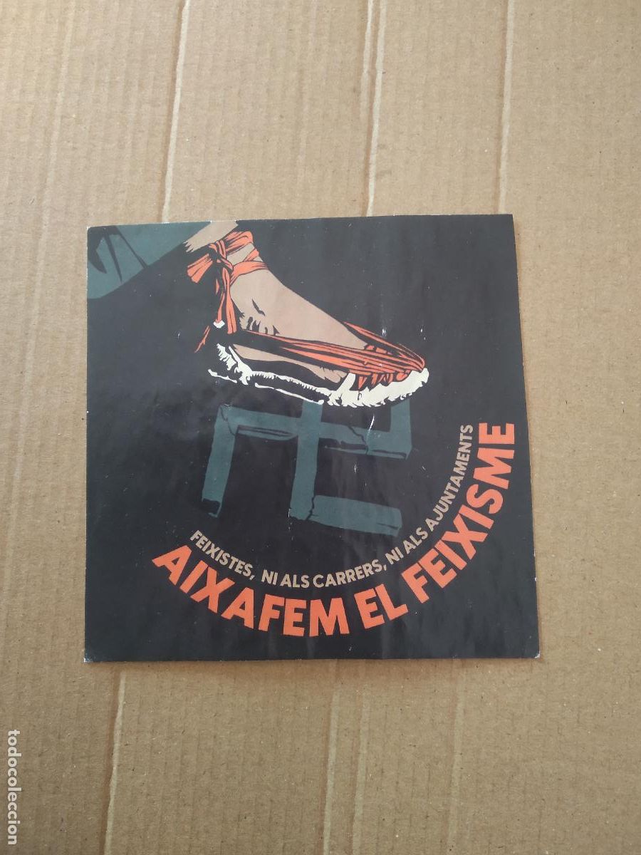 Coleccionismo: PEGATINA POLITICO AIXAFEM EL FEIXISME FEIXISTES NI ALS CARRERS NI ALS AJUNTAMENTS MIDE 9,8CM X 9,8CM