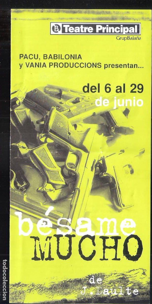 Collectionnisme: B&eacute;same mucho. J. Daulte. Pacu, Babilonia y Vania Produccions. Junio 2003. Teatre Principal. D&iacute;ptico.
