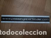 Sammeln: REGLA PUBLICIDAD PASSATGE PARTICULAR VARIAS GRADUACIONES