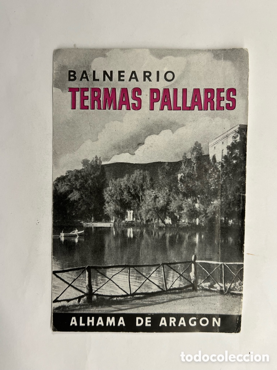 Coleccionismo: ALHAMA DE ARAG&Oacute;N. tr&iacute;ptico Balneario Termas Pallares.. (h.1960?) Publicidad&hellip;