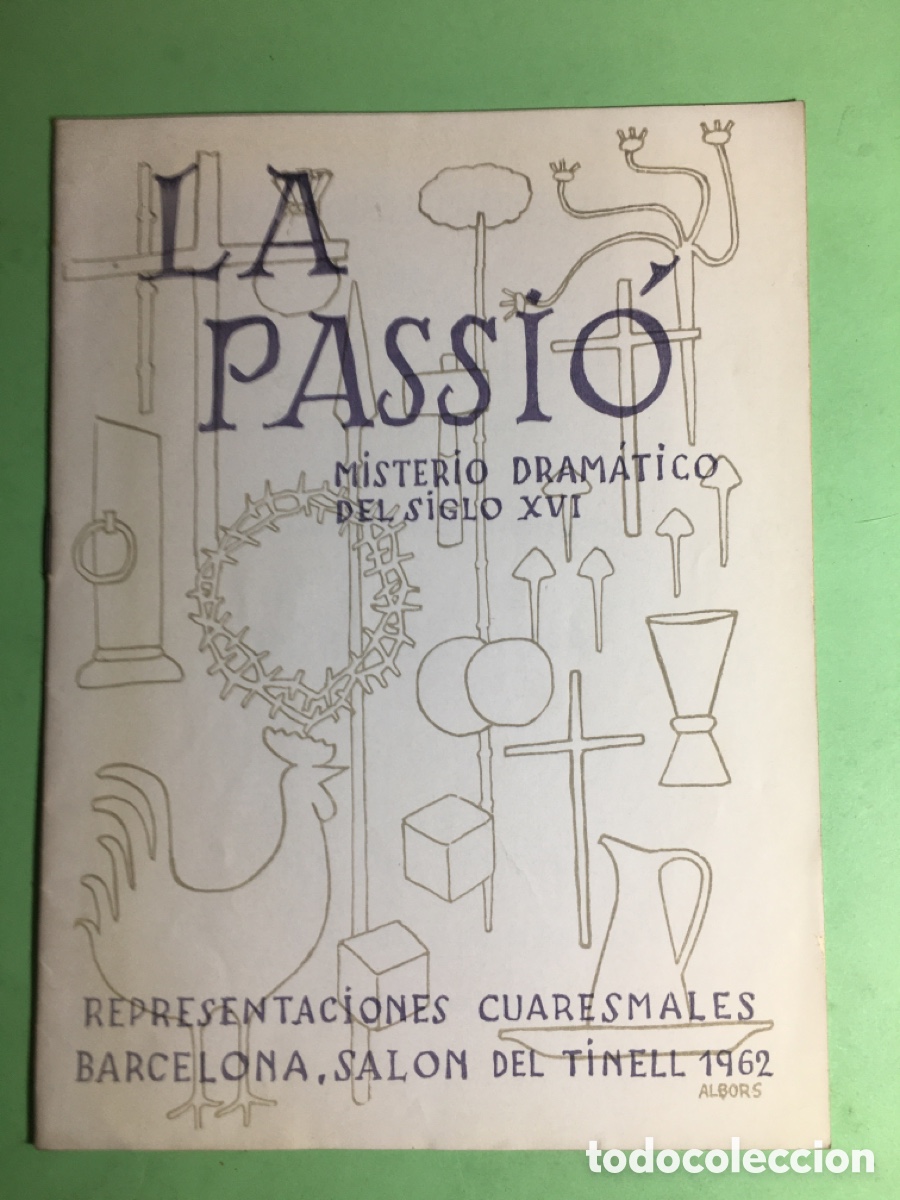 Coleccionismo: 1962 SAL&Oacute;N DEL TINELL BCN LA PASSI&Oacute; MISTERIO DRAM&Aacute;TICO SIGLO XVI ILUST. CUBIERTA ALBORS