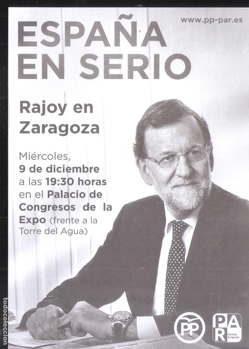 Collectionnisme: Espa&ntilde;a en serio. Rajoy en Zaragoza. Partido Popular. Partido Aragones. 15x11. Propaganda electoral.