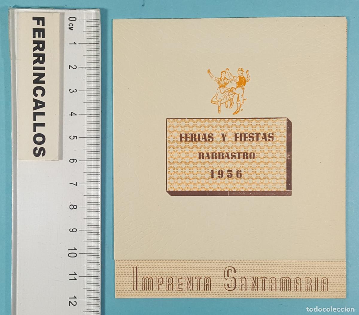 Sammelleidenschaft Papier: PROGRAMA DE MANO DE FERIAS Y FIESTAS DE BARBASTRO 1956, OBSEQUIO DE IMPRENTA SANTAMAR&Iacute;A