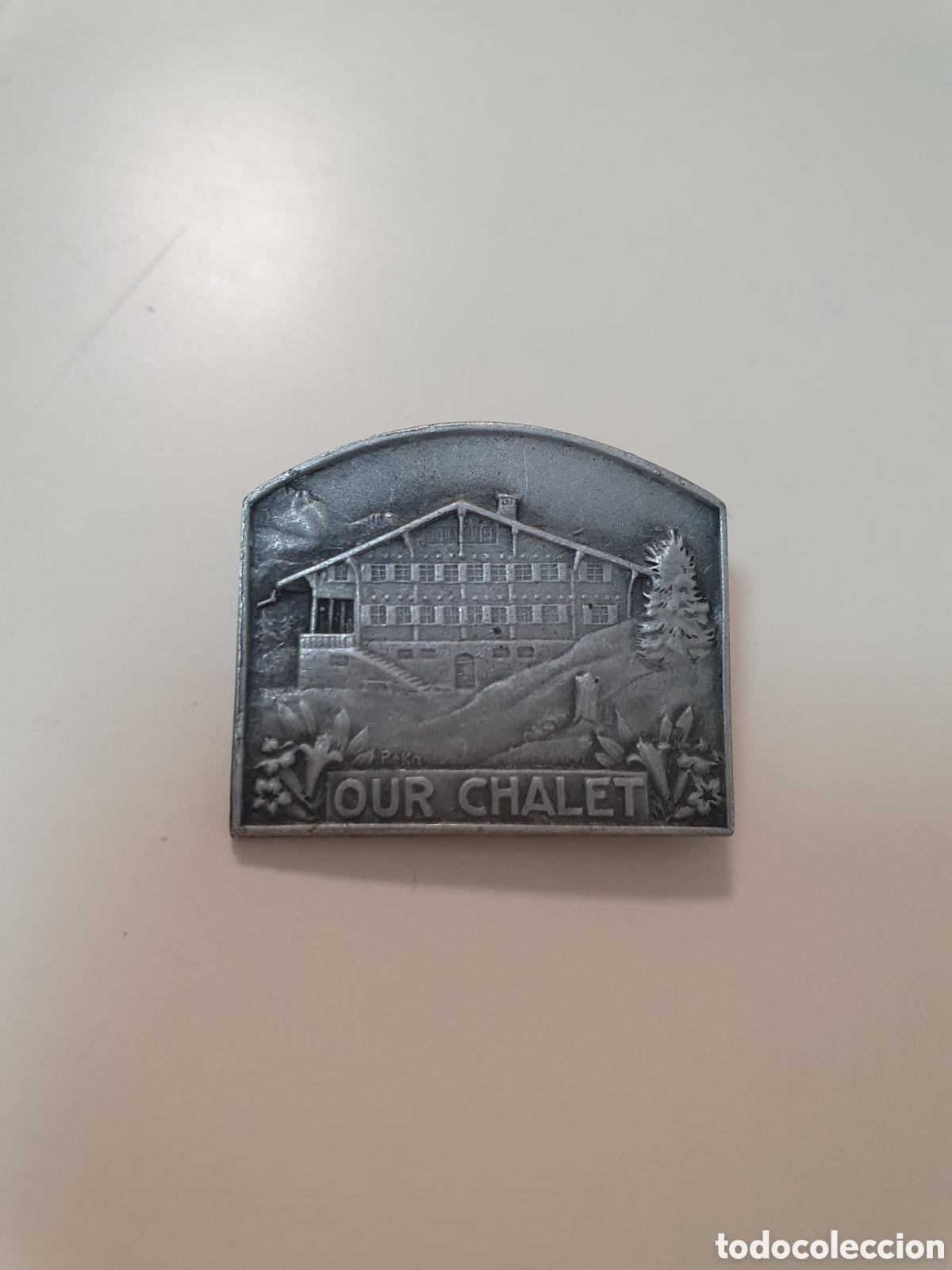 Sammeln: Insignia de aguja aluminio. Our Chalet. Paul Kramer. (L107)