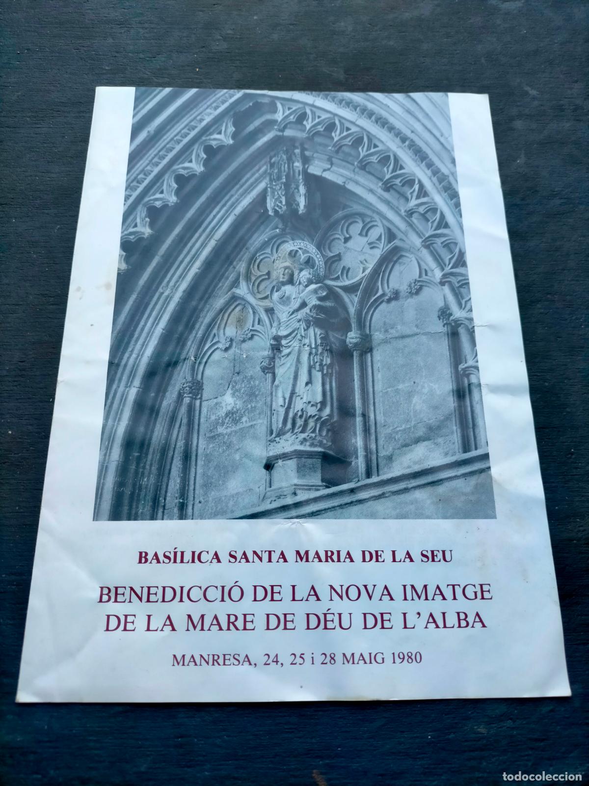 Coleccionismo: Bas&iacute;lica santa maria de la seu benedicci&oacute; de la nova imatge de la Mare de D&eacute;u de l'Alba Manresa 1980
