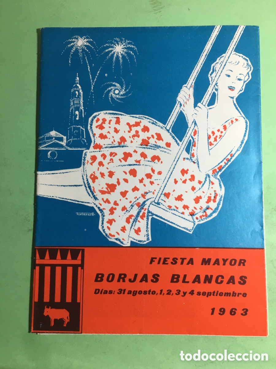 Coleccionismo: 1963 FOLLETO FIESTA MAYOR BORJAS BLANCAS LES BORGES BLANQUES CUBIERTA FLIX FRANCH
