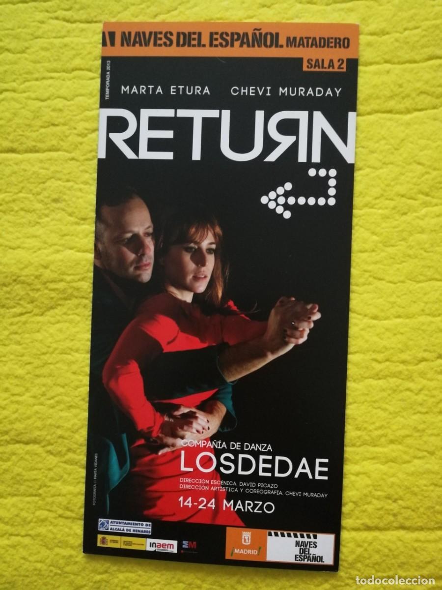 Coleccionismo: PROGRAMA DE MANO - RETURN - COMPA&Ntilde;&Iacute;A DE DANZA LOSDEDAE - Marta Etura, Chevi Muraday - Foto 1