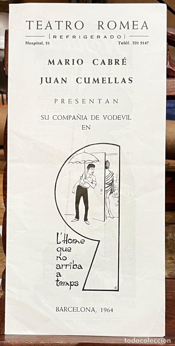 Coleccionismo: Teatro Romea. Programa de mano &rdquo;L'home que no arriba a temps&rdquo;. Cia. M.Cabr&eacute; y J. Cumellas 1964