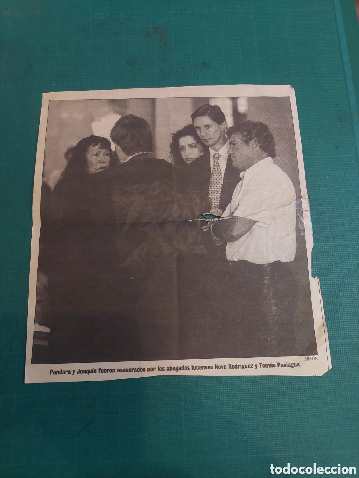 Collezionismo: LUGO RECORTE PRENSA PANDORA Y JOAQU&Iacute;N JUZGADO CON SUS ABOGADOS