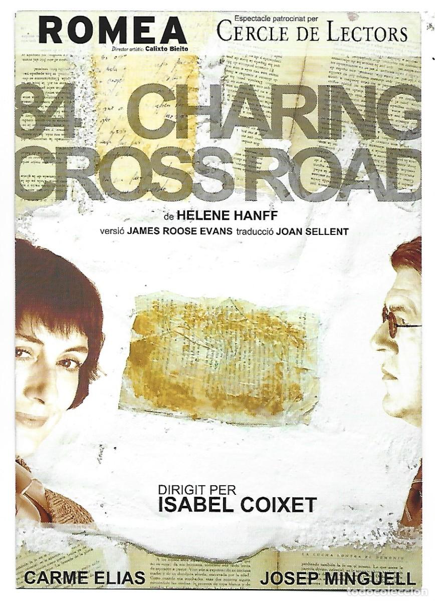 Sammelleidenschaft Papier: &rdquo; 84 CHARING CROSS ROAD: UNA APROXIMACIO &rdquo;.- ( ISABELCOIXET ).- ANY 2004.- TEATRE ROMEA / BARCELONA