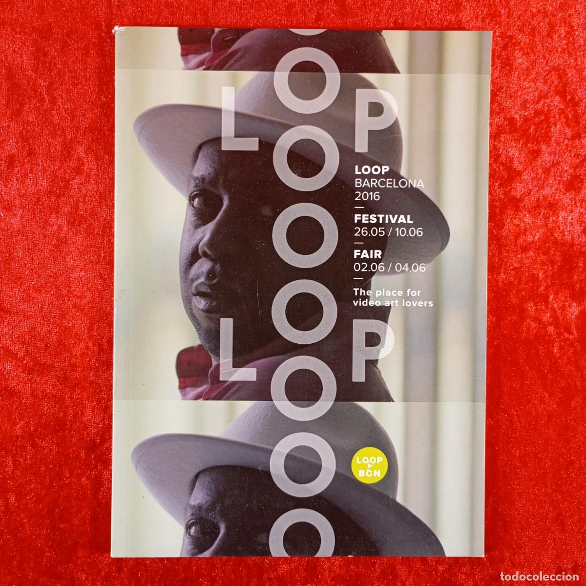 Coleccionismo: LOOP BARCELONA 2016 - PROGRAMA / 2533 - Foto 1