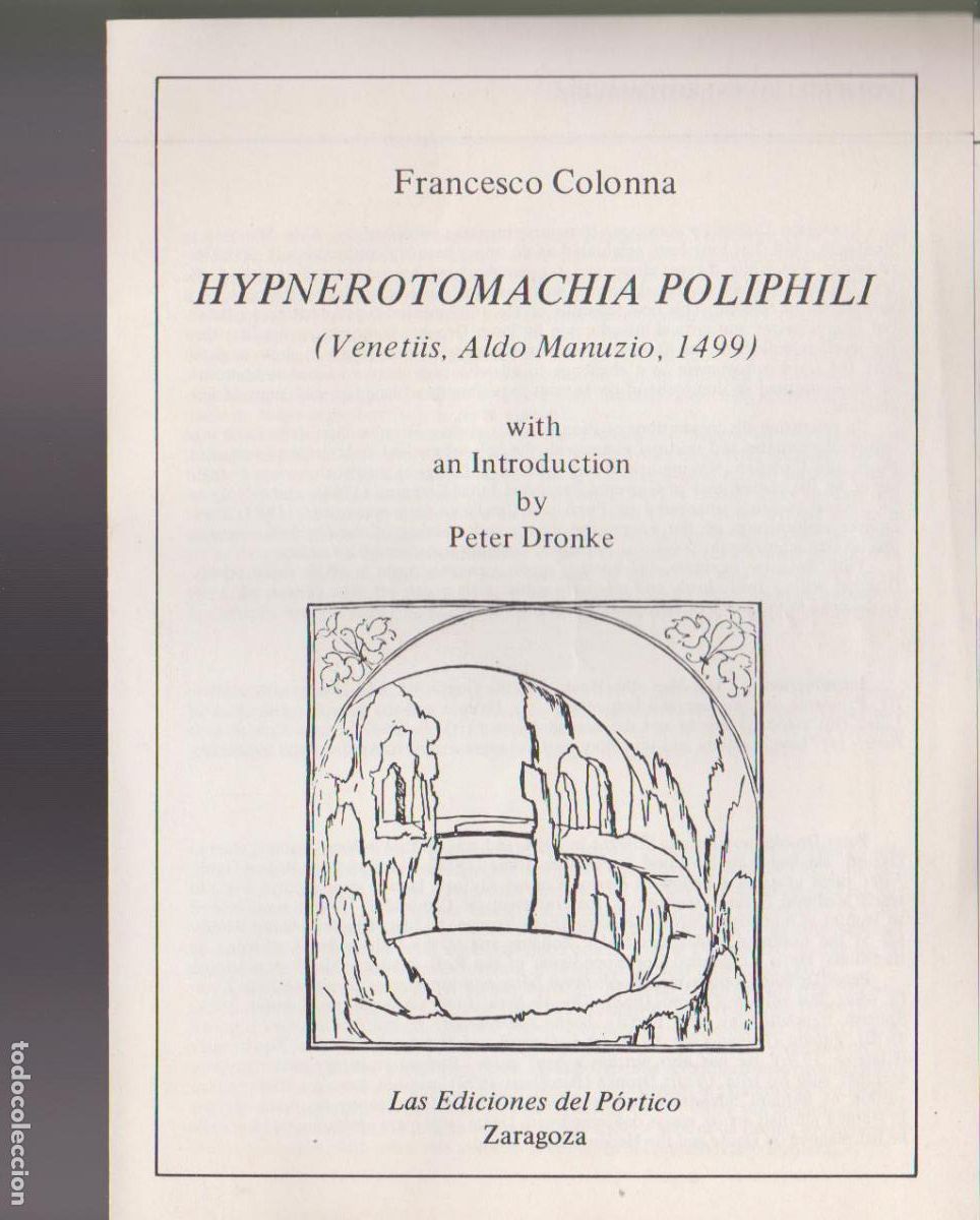 Collezionismo: Francesco Colonna. Hypnerotomachia Poliphili. Peter Dronke. Ed. Portico, Zaragoza. Diptico. 22x15 cm