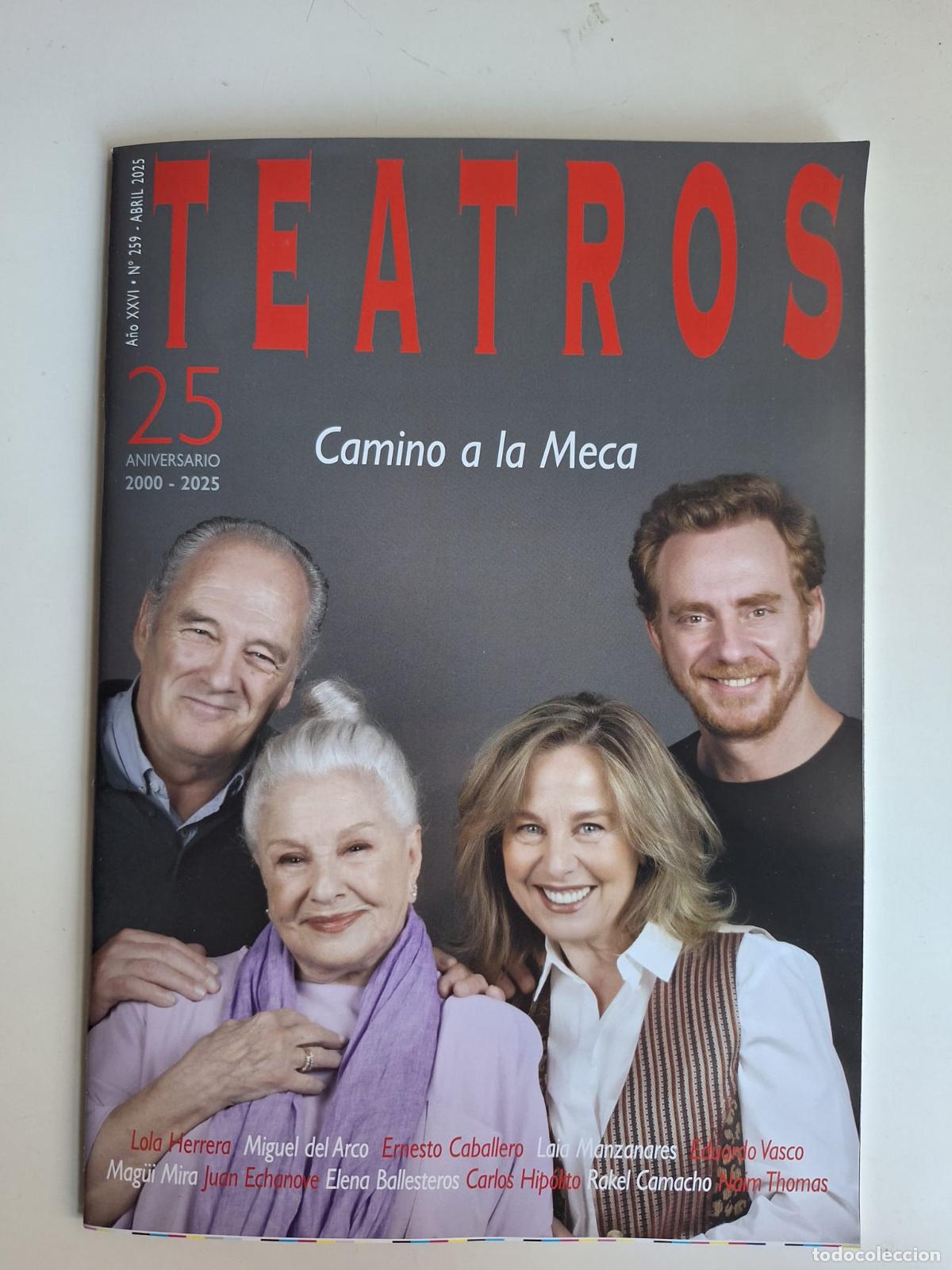 Sammelleidenschaft Papier: Revista Teatros Madrid N&ordm; 259 Abril 2025 Camino a la Meca Lola Herrera Natalia Dicenta Carlos Olalla